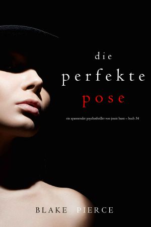 [Jessie Hunt 34] • Die Perfekte Pose
